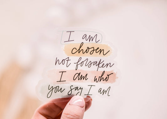 I Am Chosen Clear, Vinyl Sticker